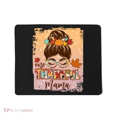 Thanksgiving One Thankful Mama Mousepad