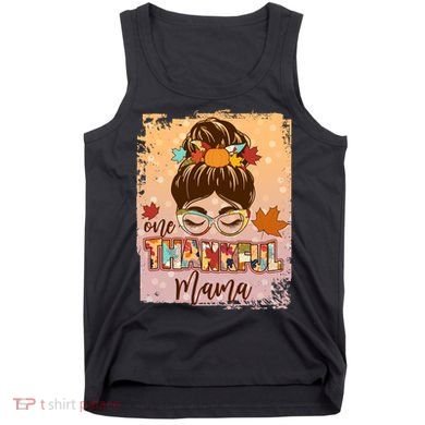 Thanksgiving One Thankful Mama Tank Top