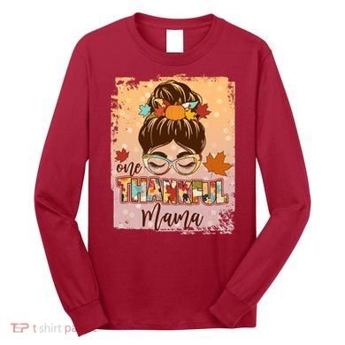 Thanksgiving One Thankful Mama Long Sleeve Shirt