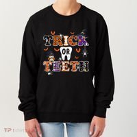 Trick Or Teeth Dental Squad Gift Halloween Dental Costume Gift Women's Sweatshirt thumb 0