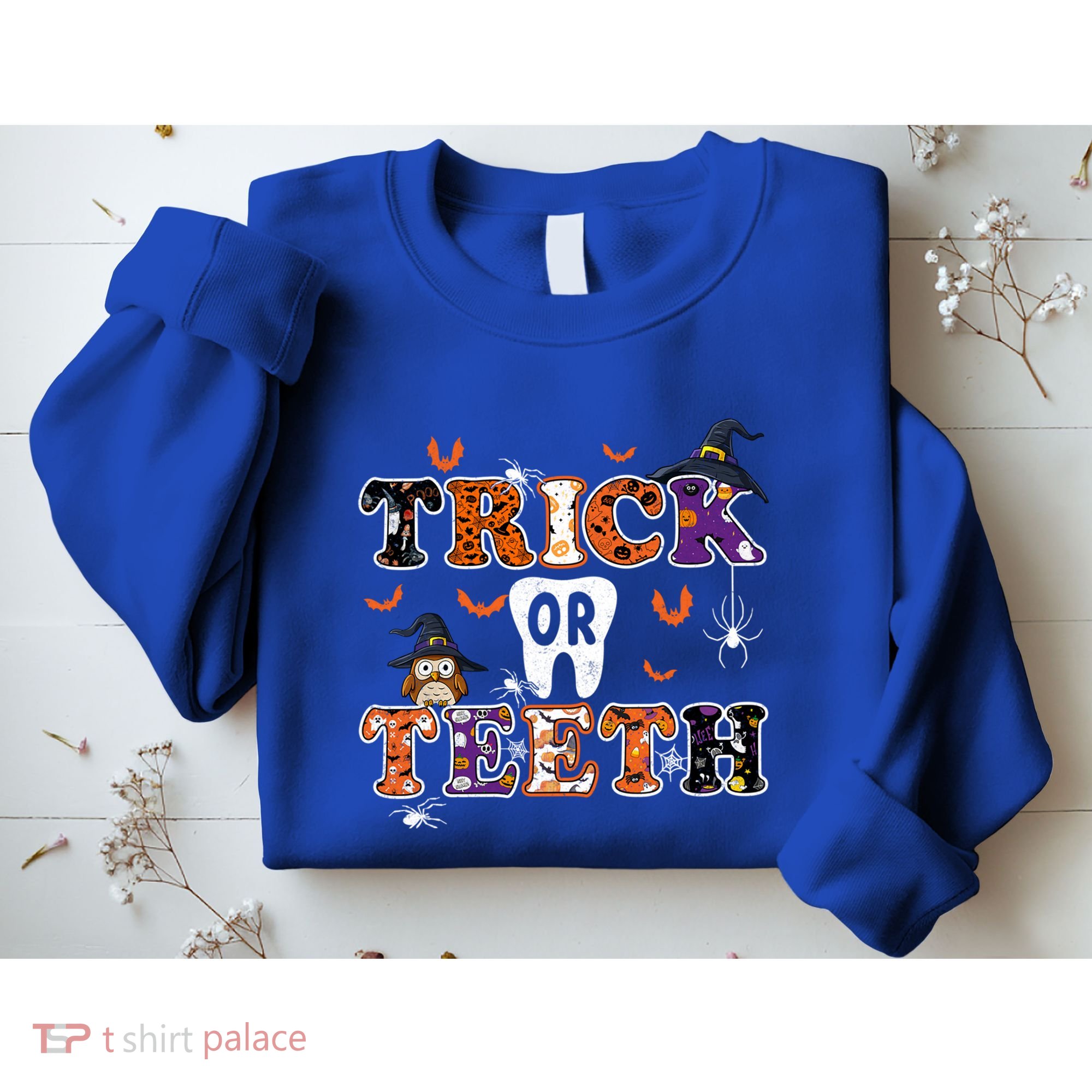 Trick Or Teeth Dental Squad Gift Halloween Dental Costume Gift Sweatshirt