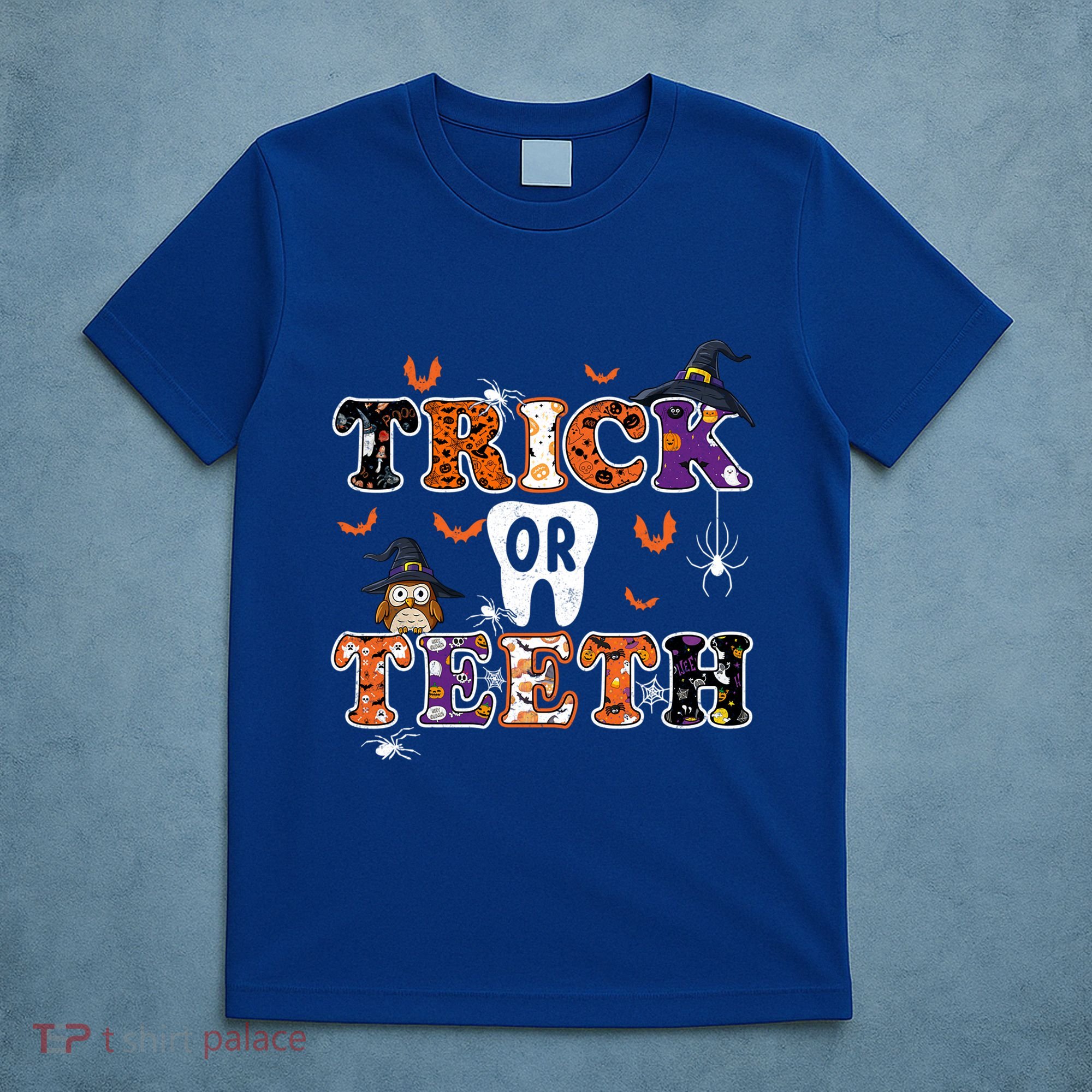Trick Or Teeth Dental Squad Gift Halloween Dental Costume Gift T-Shirt