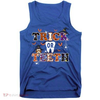 Trick Or Teeth Dental Squad Gift Halloween Dental Costume Gift Tank Top