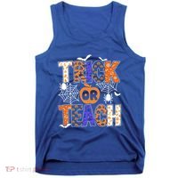 Trick Or Teach Halloween Cool Gift Funny For Teachers Gift Tank Top thumb 0