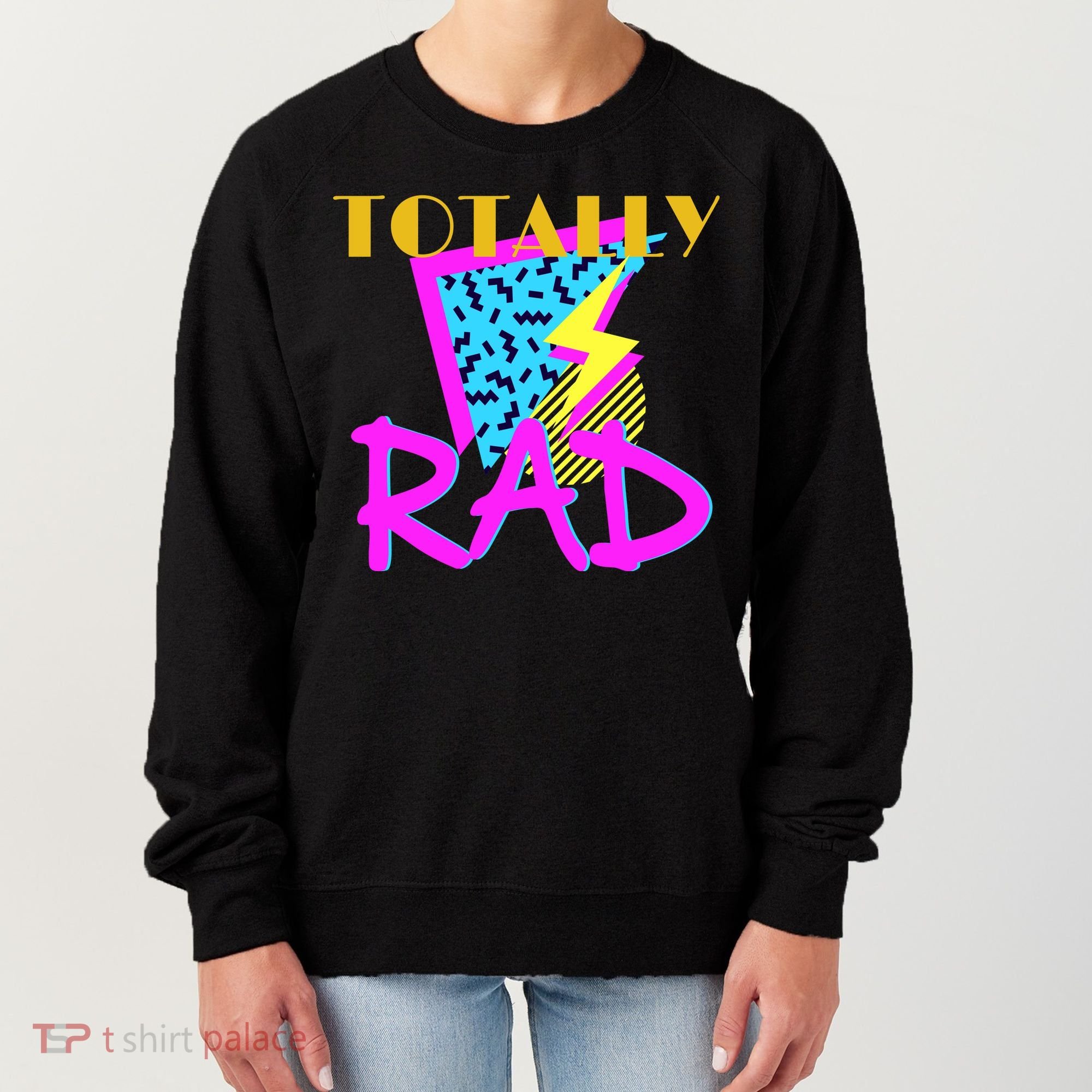 Totally Rad Retro 90's Women's Sweatshirt
