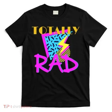Totally Rad Retro 90's T-Shirt