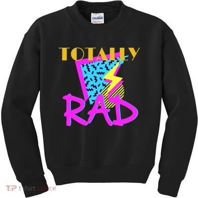 Totally Rad Retro 90's Kids Sweatshirt