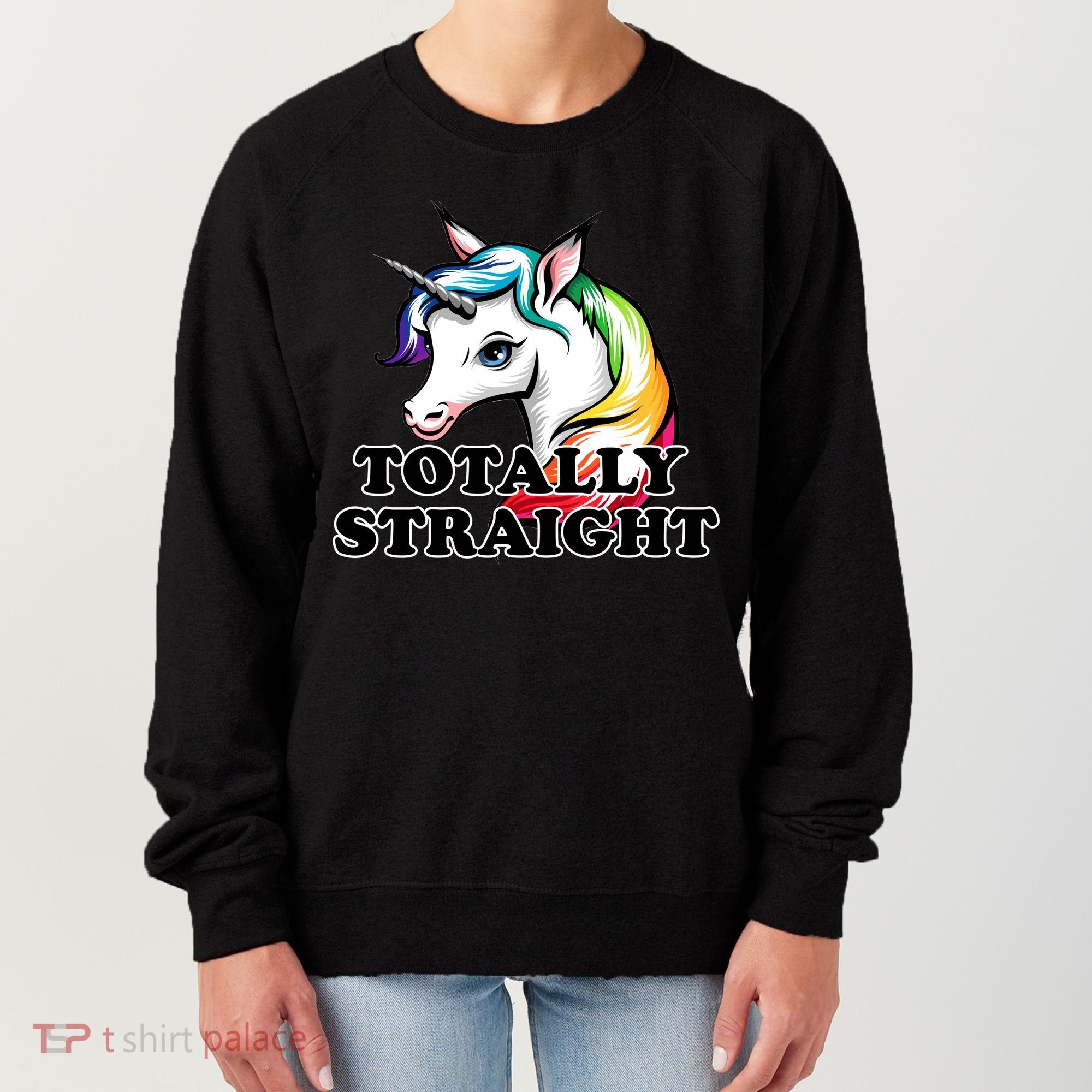 Totally Straight Unicorn Rainbow Women's Sweatshirt
