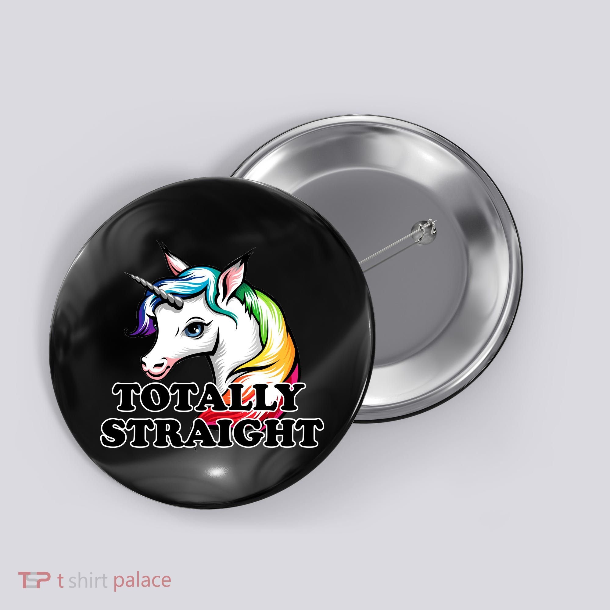 Totally Straight Unicorn Rainbow Button