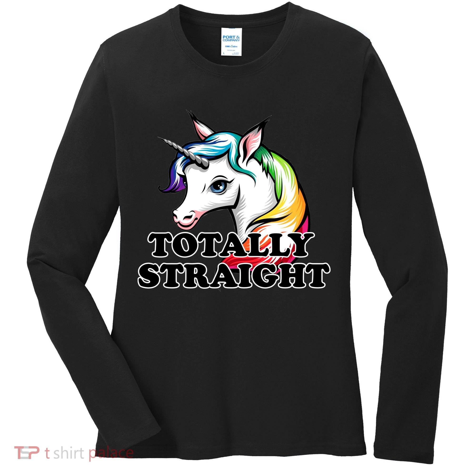 Totally Straight Unicorn Rainbow Women's Long Sleeve Shirt