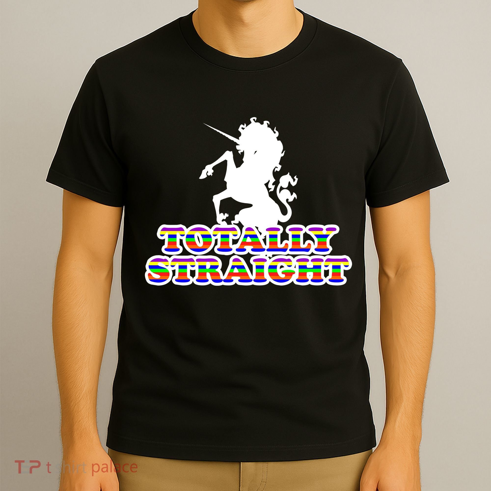 Totally Straight Unicorn Rainbow Pride T-Shirt