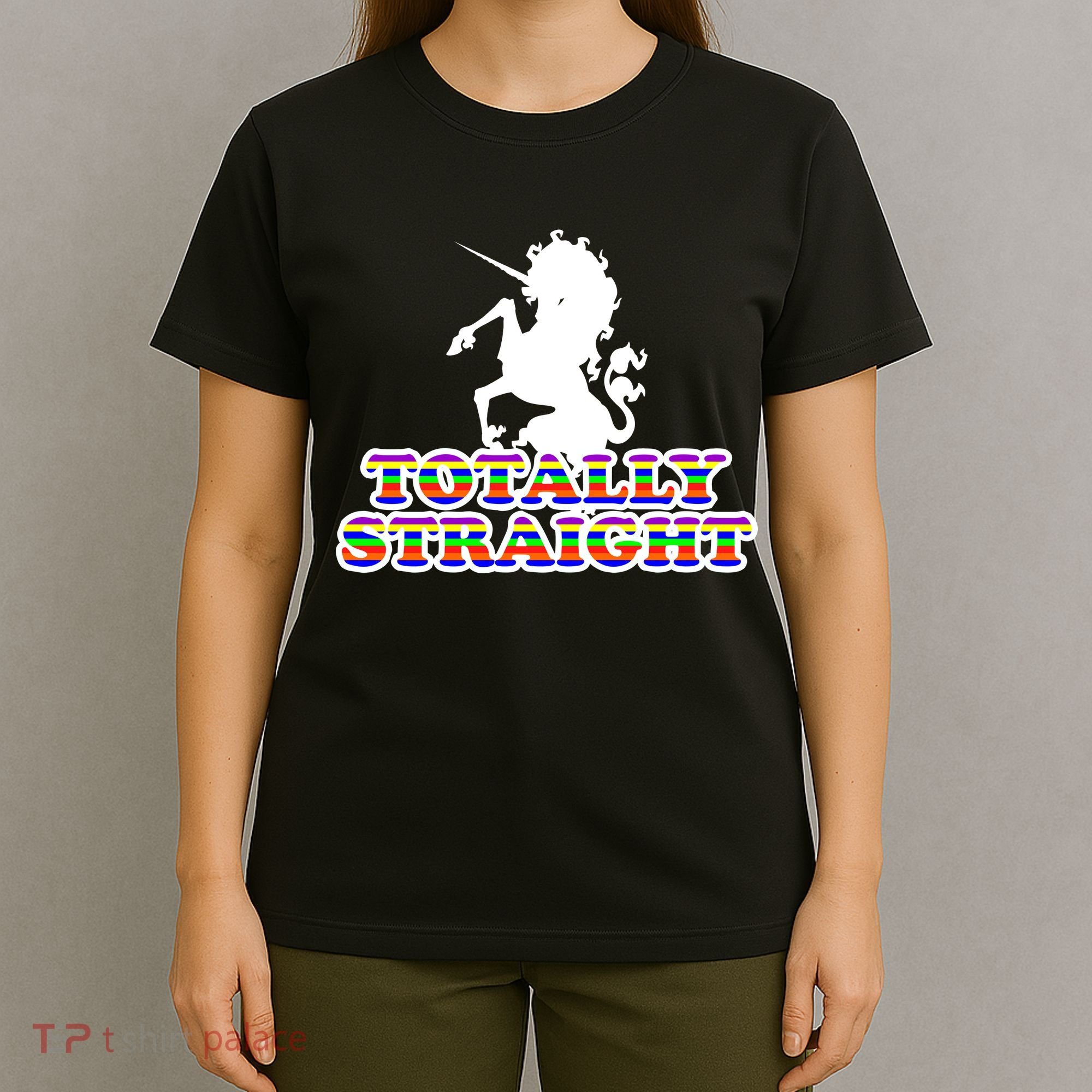 Totally Straight Unicorn Rainbow Pride T-Shirt