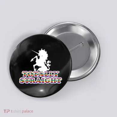 Totally Straight Unicorn Rainbow Pride Button