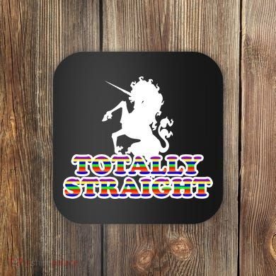 Totally Straight Unicorn Rainbow Pride Coaster