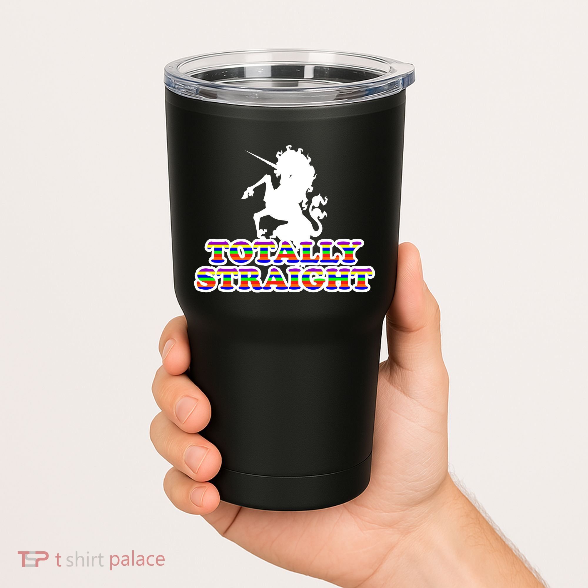 Totally Straight Unicorn Rainbow Pride Tumbler