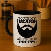 Touch My Beard And Tell Me I'm Pretty Coffee Mug thumb 4