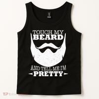 Touch My Beard And Tell Me I'm Pretty Tank Top thumb 2