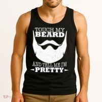 Touch My Beard And Tell Me I'm Pretty Tank Top thumb 3