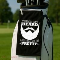 Touch My Beard And Tell Me I'm Pretty Golf Towel thumb 2