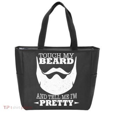 Touch My Beard And Tell Me I'm Pretty Tote Bag