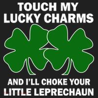 Touch My Lucky Charms And I'll Choke Your Leprechaun Women's Sweatshirt thumb 2
