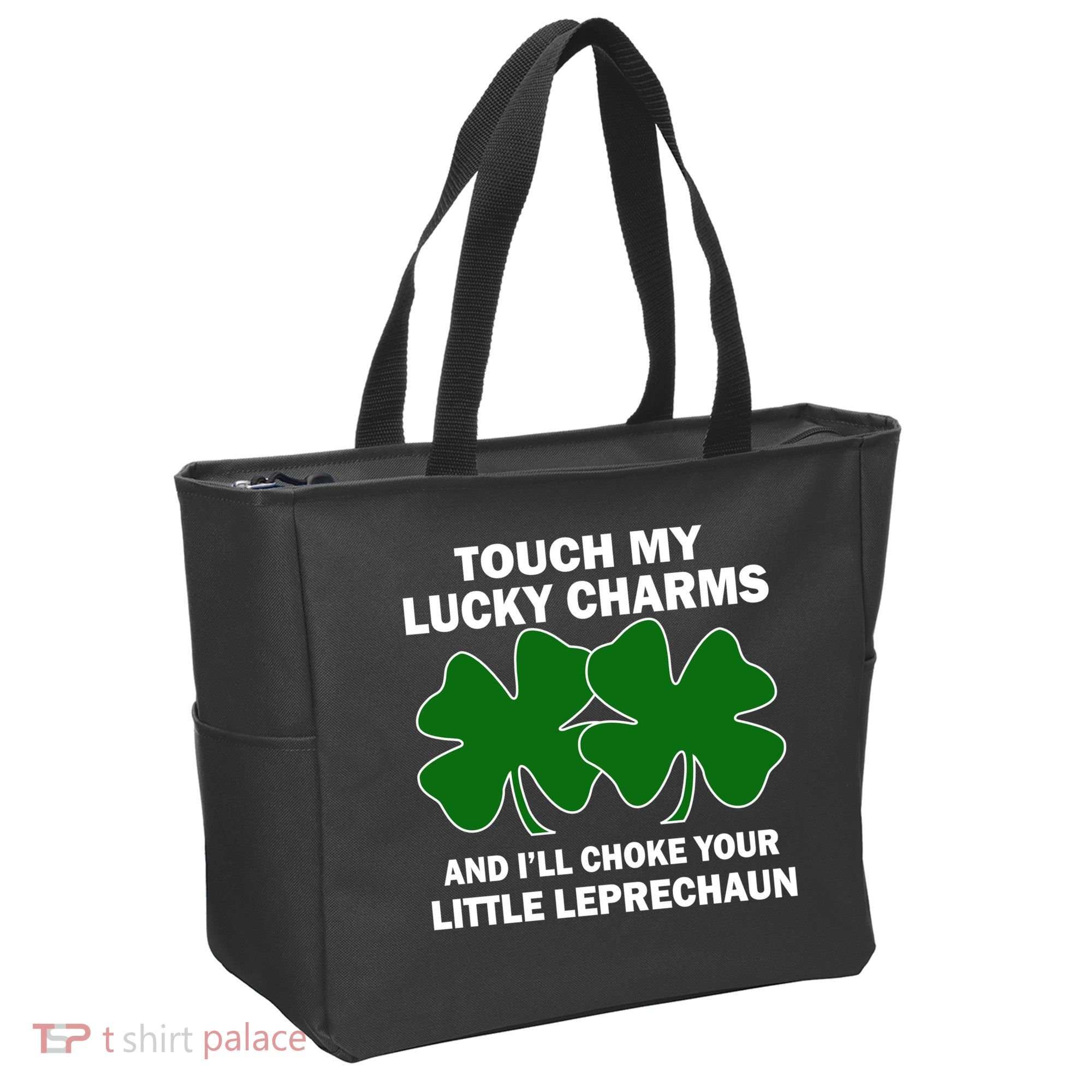 Touch My Lucky Charms And I'll Choke Your Leprechaun Tote Bag
