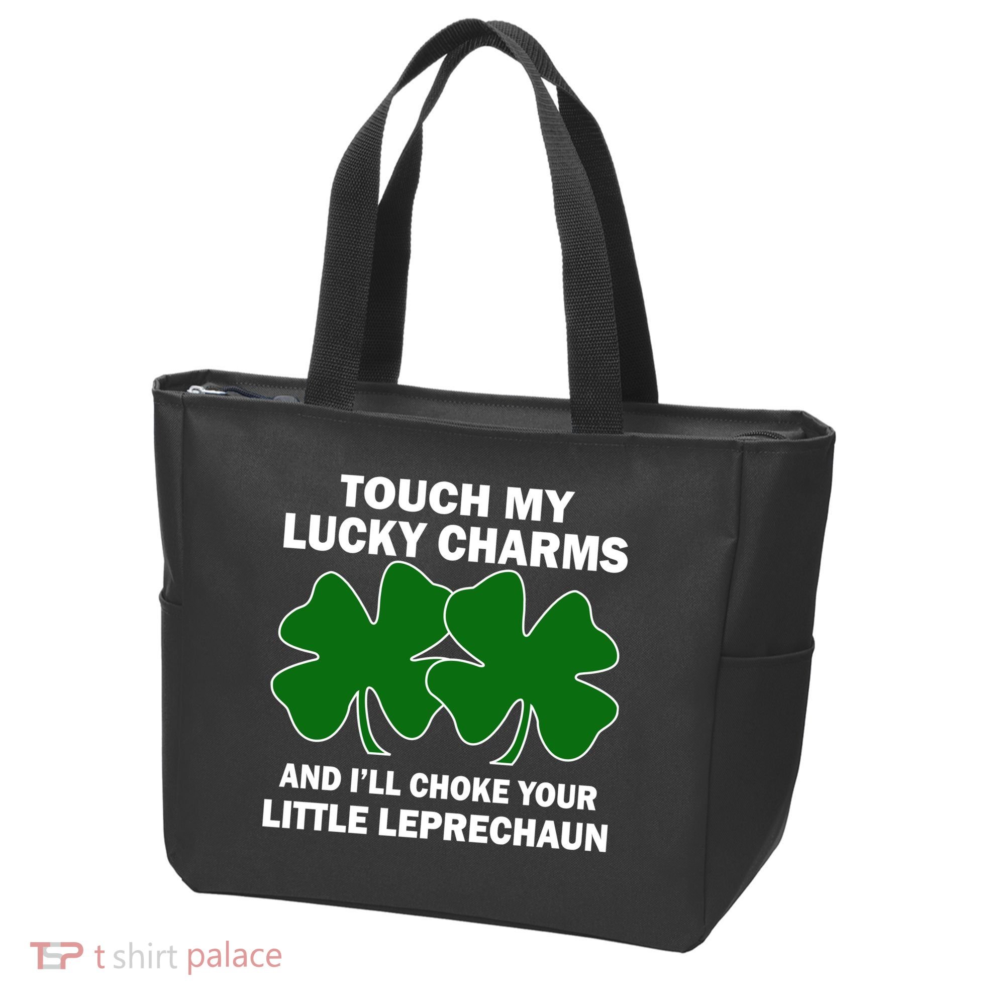 Touch My Lucky Charms And I'll Choke Your Leprechaun Tote Bag