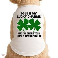 Touch My Lucky Charms And I'll Choke Your Leprechaun Doggie Tank thumb 0