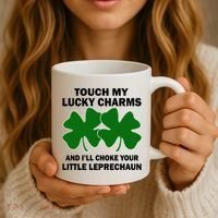 Touch My Lucky Charms And I'll Choke Your Leprechaun Coffee Mug thumb 3