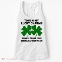 Touch My Lucky Charms And I'll Choke Your Leprechaun Women's Tank Top thumb 0
