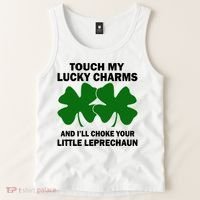 Touch My Lucky Charms And I'll Choke Your Leprechaun Tank Top thumb 2