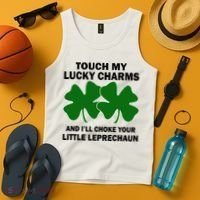 Touch My Lucky Charms And I'll Choke Your Leprechaun Tank Top thumb 4