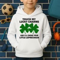 Touch My Lucky Charms And I'll Choke Your Leprechaun Kids Hoodie thumb 2