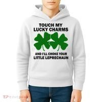 Touch My Lucky Charms And I'll Choke Your Leprechaun Kids Hoodie thumb 4