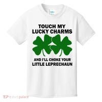 Touch My Lucky Charms And I'll Choke Your Leprechaun Kids T-Shirt thumb 0