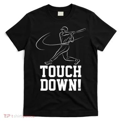 Touchdown Baseball Home-run  T-Shirt