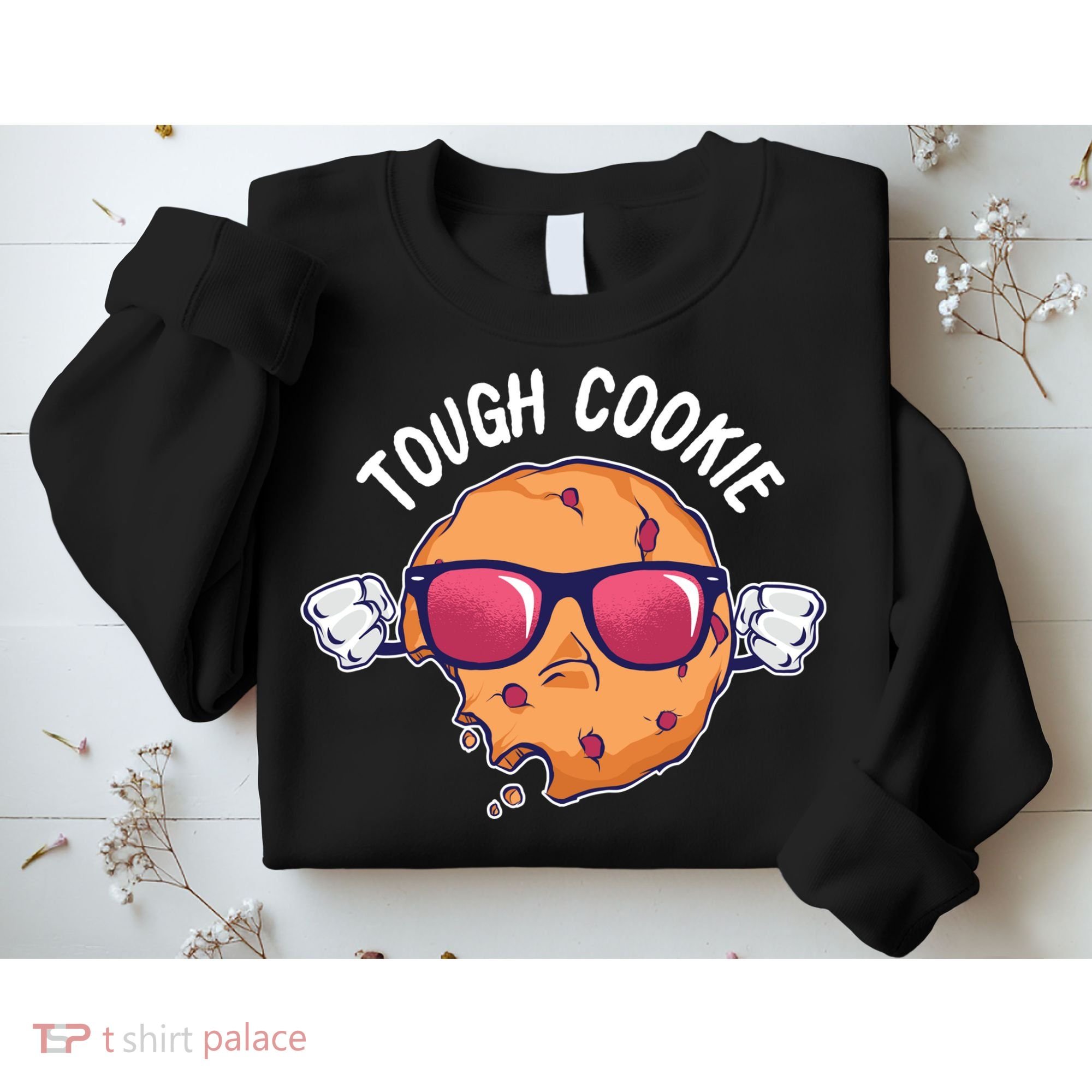 Tough Cookie Sweatshirt