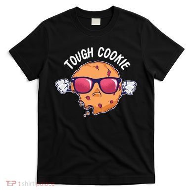 Tough Cookie T-Shirt