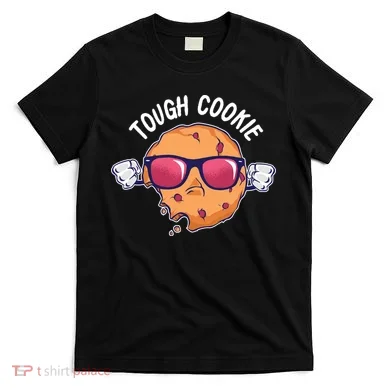 Tough Cookie T-Shirt
