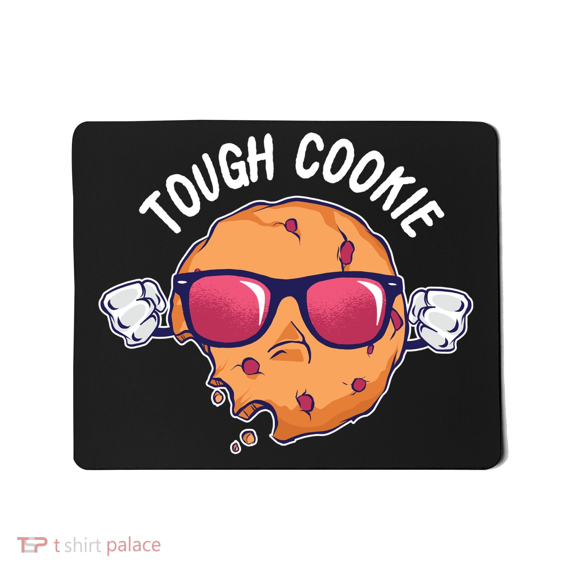 Tough Cookie Mousepad