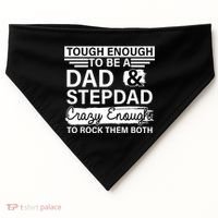 Tough Enough To Be A Dad & Stepdad USA-Made Doggie Bandana thumb 0