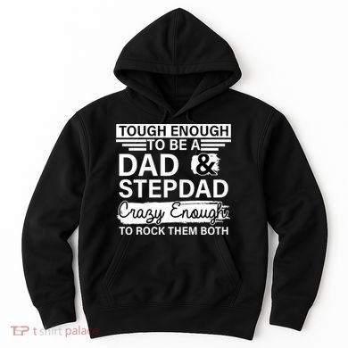 Tough Enough To Be A Dad & Stepdad Hoodie