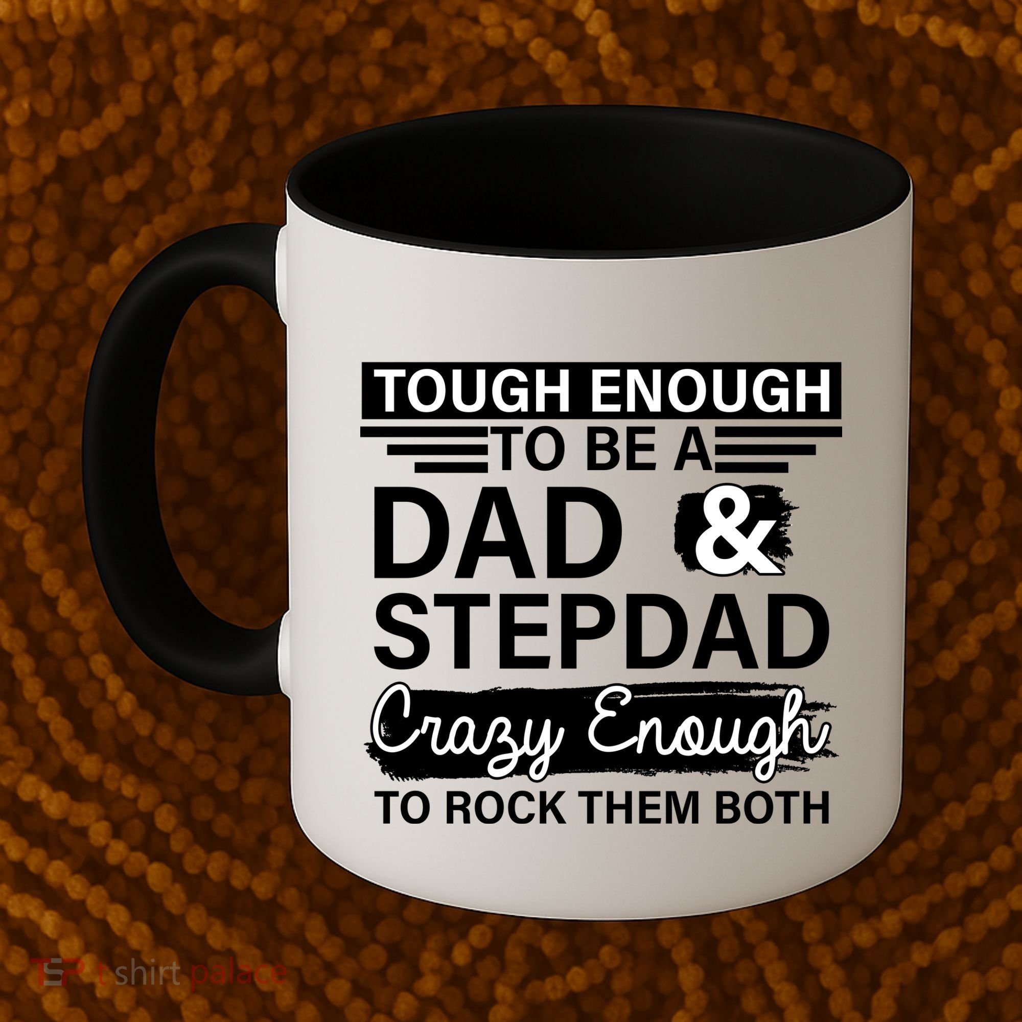 Tough Enough To Be A Dad & Stepdad Coffee Mug