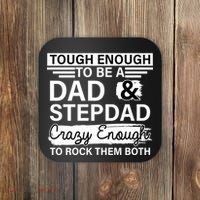 Tough Enough To Be A Dad & Stepdad Coaster thumb 0