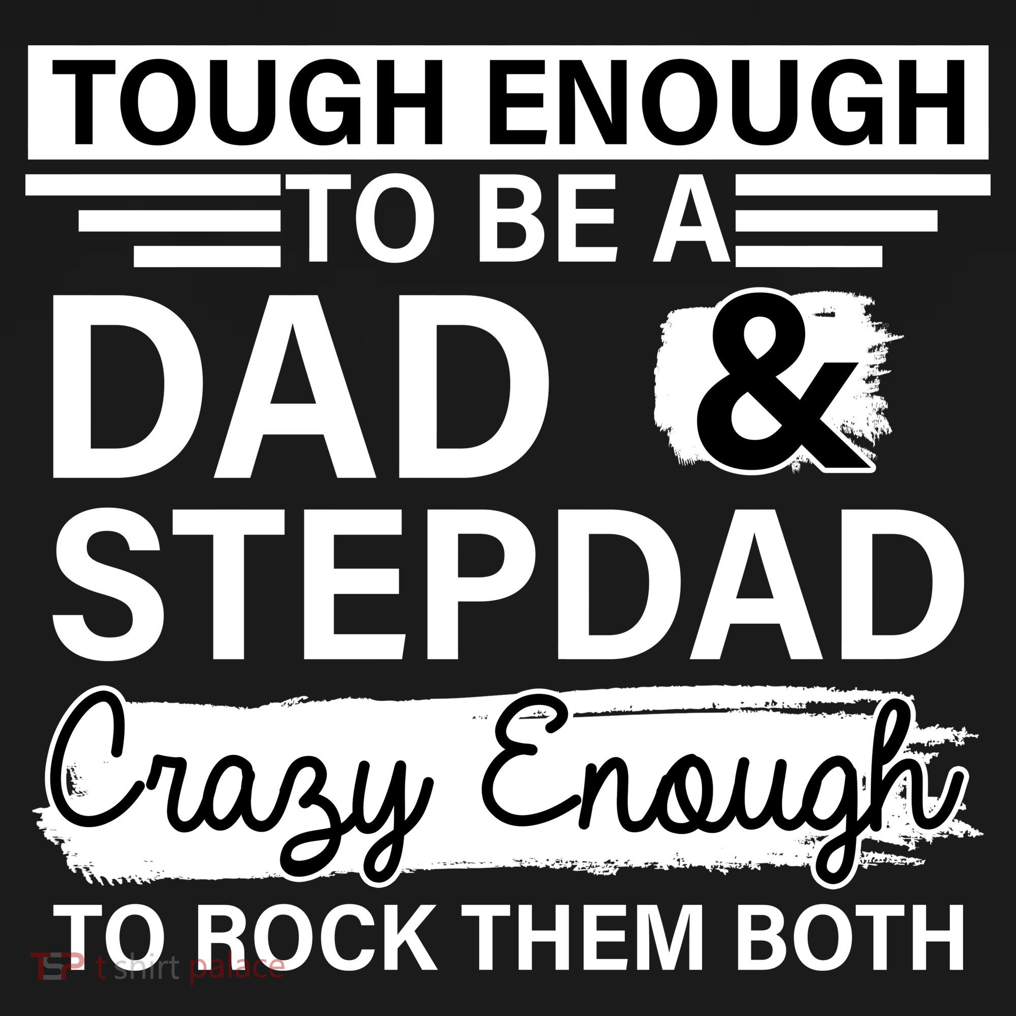 Tough Enough To Be A Dad & Stepdad Polo