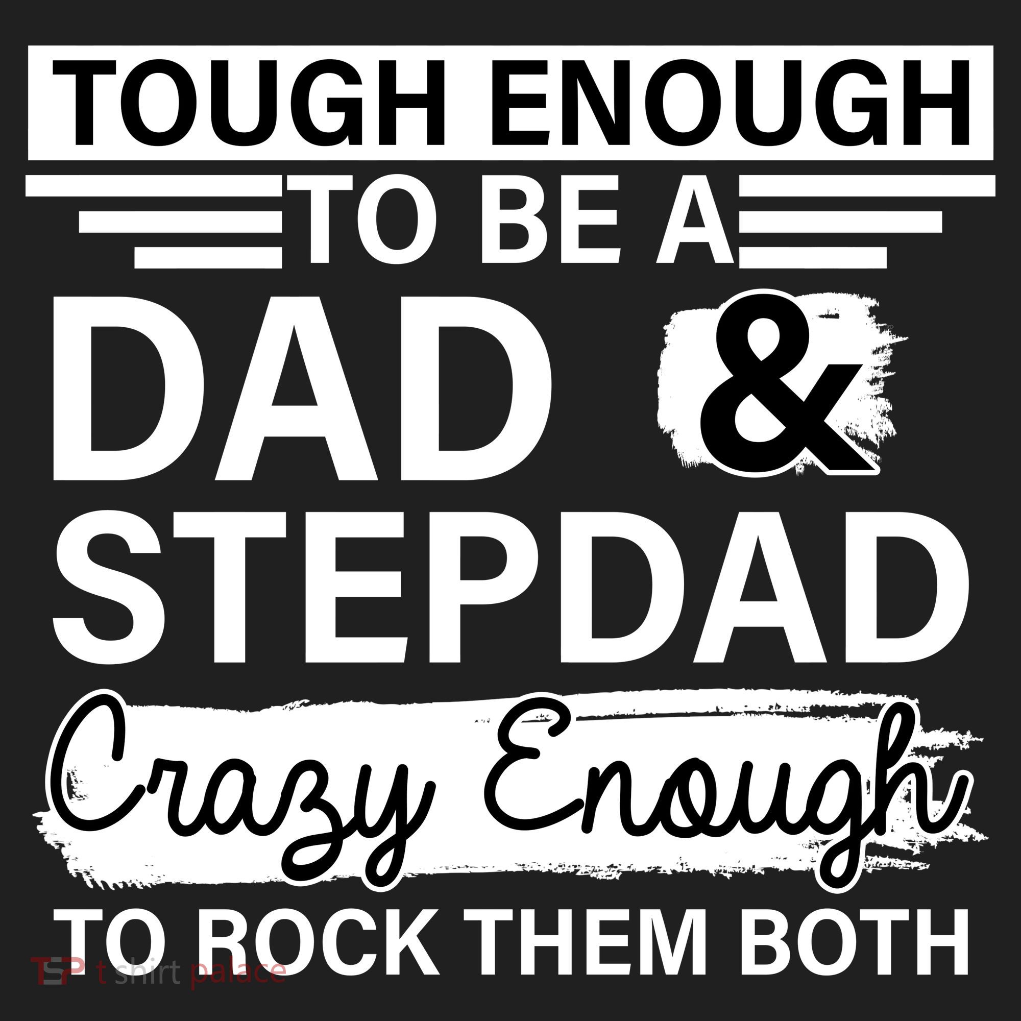 Tough Enough To Be A Dad & Stepdad Tumbler