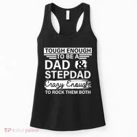 Tough Enough To Be A Dad & Stepdad Women's Tank Top thumb 0
