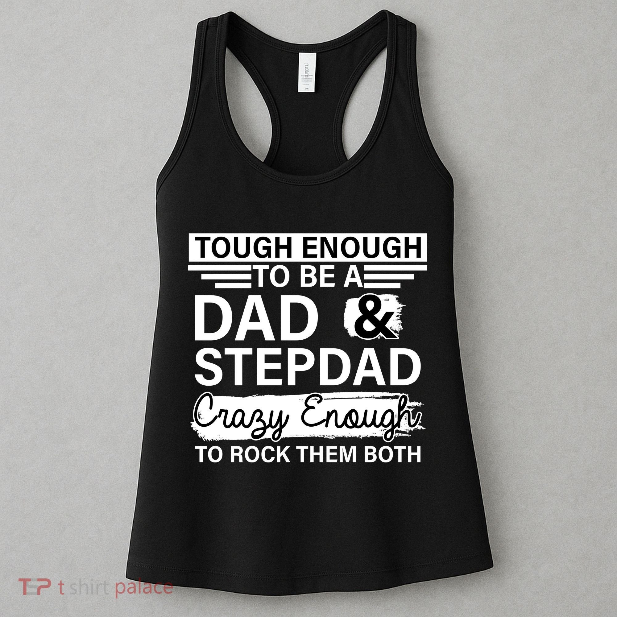 Tough Enough To Be A Dad & Stepdad Women's Tank Top