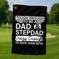 Tough Enough To Be A Dad & Stepdad Golf Towel thumb 1