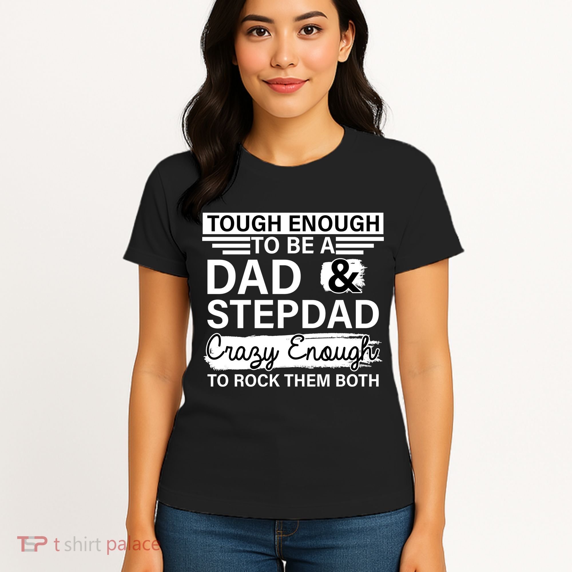 Tough Enough To Be A Dad & Stepdad Women's T-Shirt